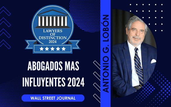 Antonio G. Lobón uno de los abogados más influyentes del 2024 en el Wall Street...