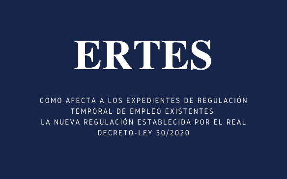 ¿Cómo afecta a los ERTEs existentes la nueva regulación establecida por el RDL 30/2020 de 29 de septiembre de medidas sociales en defensa del empleo?